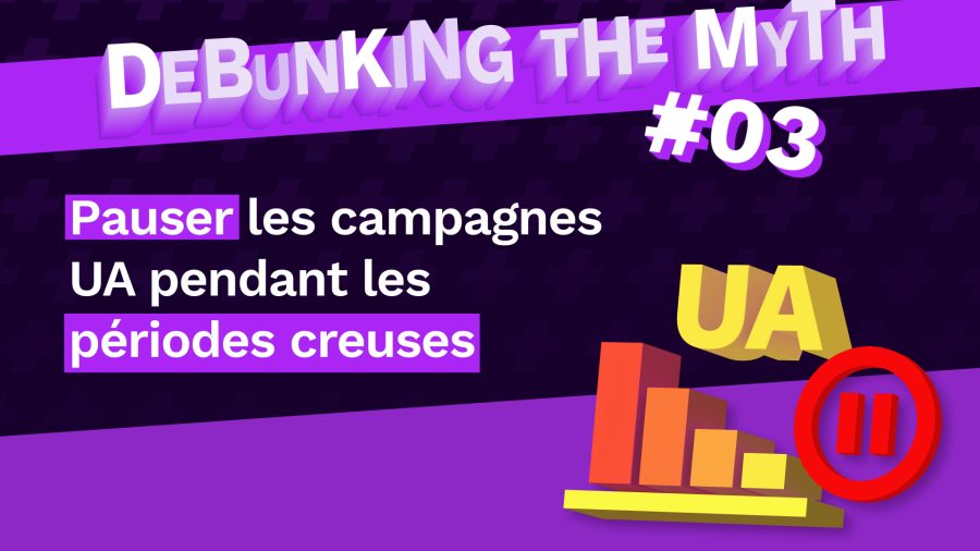 DTM 3 : Pauser les campagnes UA pendant les périodes creuses