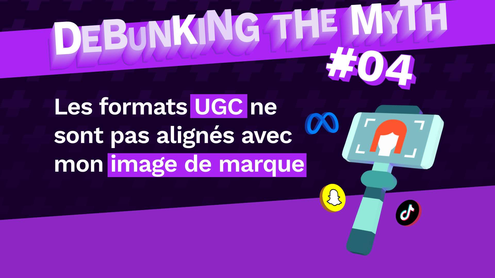 DTM #4 : Les formats UGC ne sont pas alignés avec mon image de marque