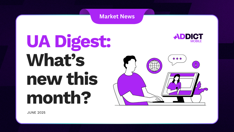User Acquisition Digest june